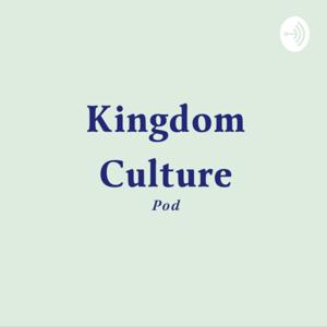 Kingdom Culture Pod