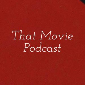 That Movie Podcast