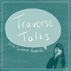 Traverse Talks With Sueann Ramella