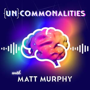 Uncommonalities Podcast