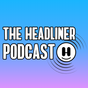 The Headliner Podcast: Discovery and Marketing