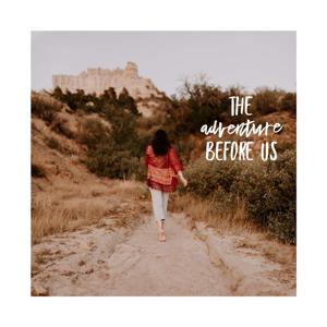 The Adventure Before Us