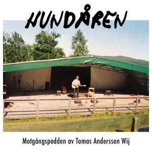 Hundåren - Motgångspodden av Tomas Andersson Wij by Tomas Andersson Wij