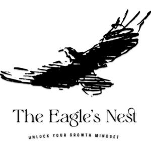 The Eagle’s Nest: Unlock YOUR Growth Mindset