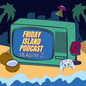 Friday Island Podcast