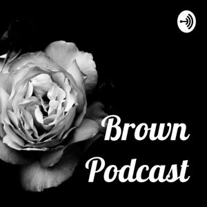 Brown Podcast