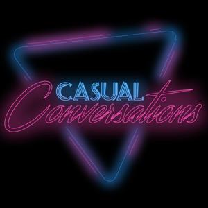 Casual Conversations with Conner and Jordon