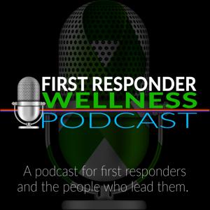 First Responder Wellness Podcast