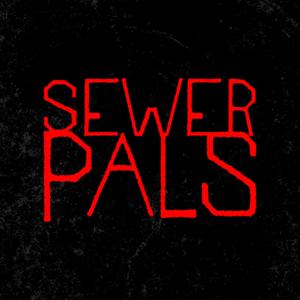 Sewer Pals