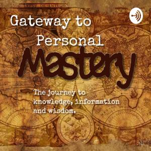 Gateway to Personal Mastery