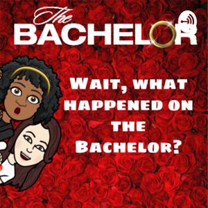 Wait, What Happened on The Bachelor