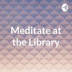 Meditate at the Library