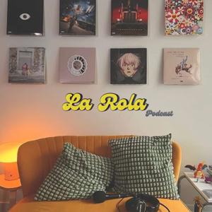 La Rola Podcast