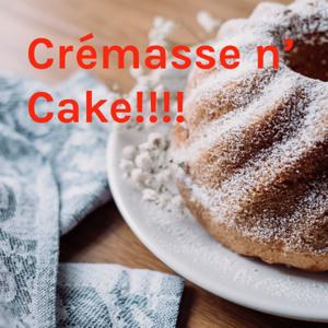 Crémasse n' Cake!!!!