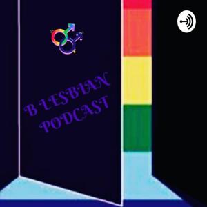 B LESBIAN PODCAST