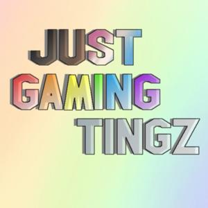 Just Gaming Tingz Podcast