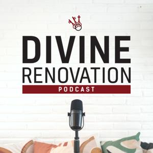 Divine Renovation Podcast