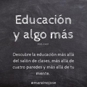 Educación Y Algo Más