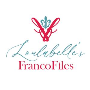 Loulabelle’s FrancoFiles by Louise Prichard