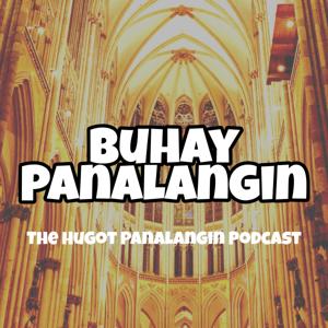 Buhay Panalangin | The Hugot Panalangin Podcast