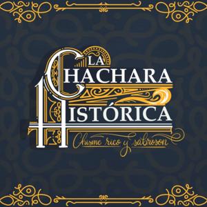La Cháchara Histórica