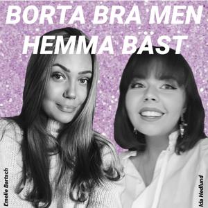 BORTA BRA MEN HEMMA BÄST