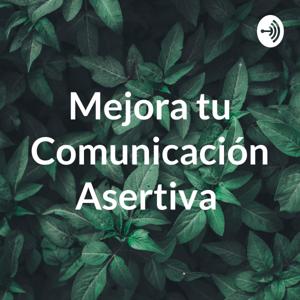 Mejora tu Comunicación Asertiva by Ivonne Dominguez