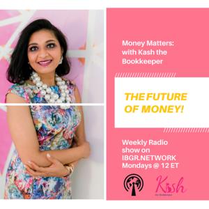 MONEY MATTERS WITH KASH THE BOOKKEEPER