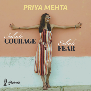 Inhale Courage Exhale Fear