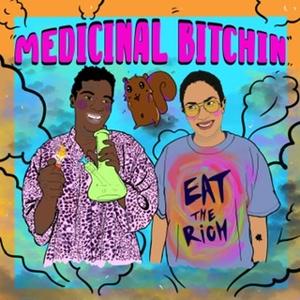 Medicinal Bitchin’