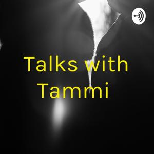 Talks with Tammi