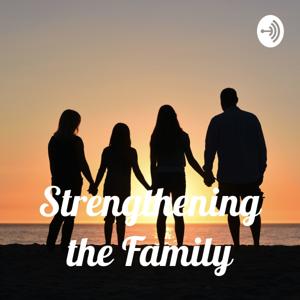 Strengthening the Family