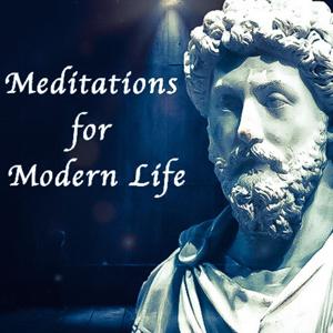 Marcus Aurelius' Meditations for Modern Life by Marcus Aurelius' Meditations for Modern Life