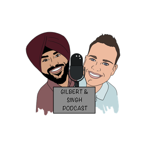 Gilbert & Singh Podcast