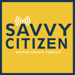 Savvy Citizen: A Gaston County Podcast