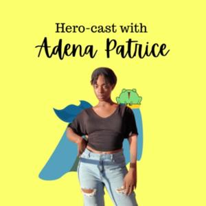 Hero Cast with Adena Patrice