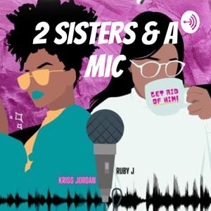 2 Sisters And A Mic