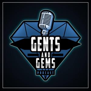 Gents and Gems Podcast