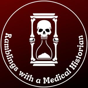 Ramblings with a Medical Historian