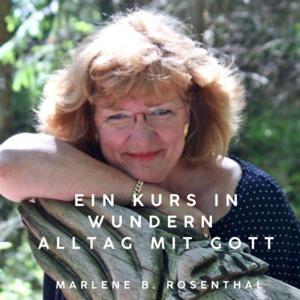 Ein Kurs in Wundern - Alltag mit GOTT