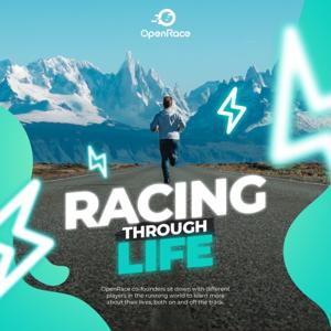 Racing through Life