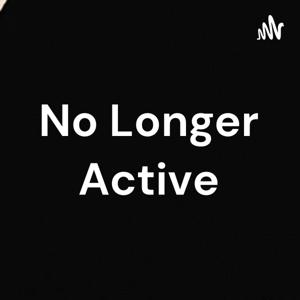 No Longer Active