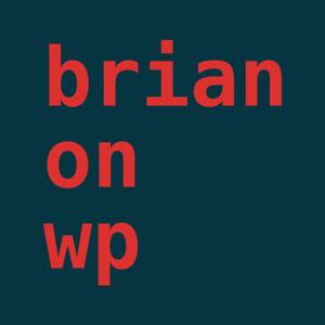 Brian On WP – A WordPress Podcast