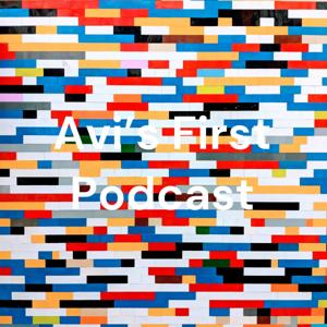 Avi's First Podcast