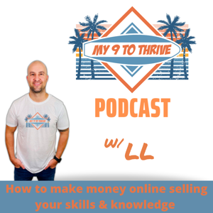 My 9 To Thrive Podcast