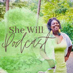 She Will Podcast