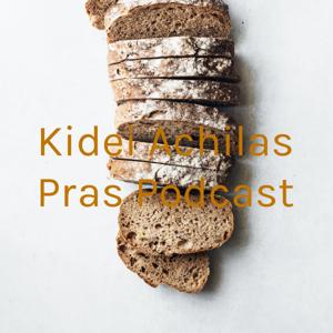 Kidei Achilas Pras Podcast