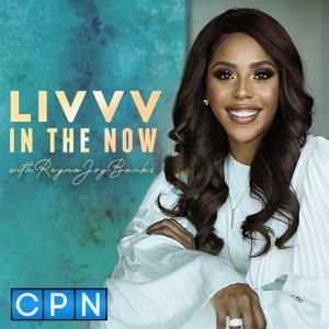 LIVVV IN THE NOW with Reyna Joy Banks