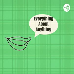 Everything about Anything with Daisy Ninette