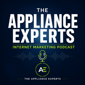 The Appliance Repair Marketing Podcast  - Internet Marketing Tips For Appliance Service Businesses